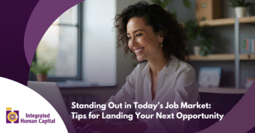 Standing Out in Today’s Job Market: Tips for Landing Your Next Opportunity